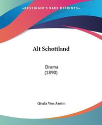 Cover image for Alt Schottland: Drama (1890)