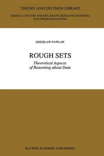 Cover image for Rough Sets: Theoretical Aspects of Reasoning about Data