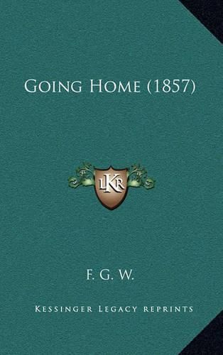 Cover image for Going Home (1857)