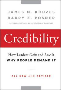 Cover image for Credibility - How Leaders Gain and Lose It, Why People Demand It 2e
