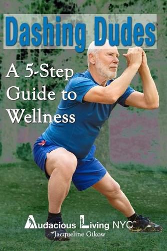 Cover image for Dashing Dudes: A 5-Step Guide to Wellness