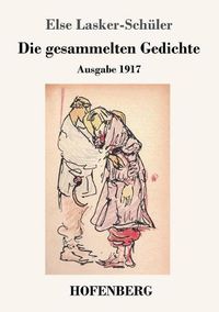 Cover image for Die gesammelten Gedichte: Ausgabe 1917