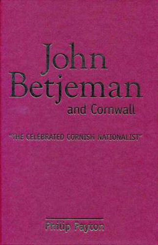 John Betjeman and Cornwall: The Celebrated Cornish Nationalist