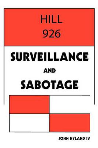 Cover image for Hill 926: Surveillance and Sabotage