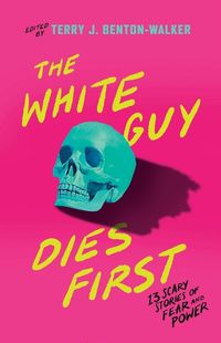 Cover image for The White Guy Dies First