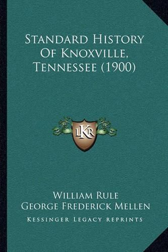 Standard History of Knoxville, Tennessee (1900)