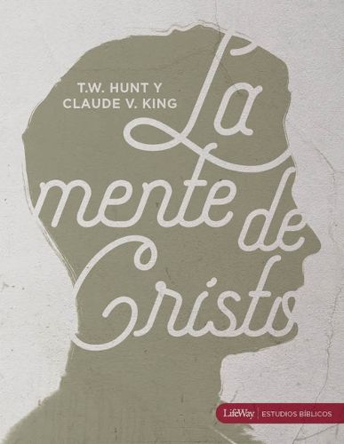 Cover image for La Mente de Cristo, Libro para el Discipulo: The Mind of Christ, Member Book