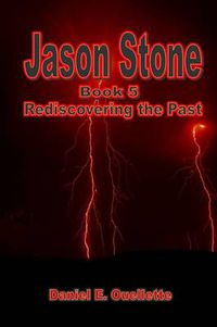 Cover image for Jason Stone (Book V) Rediscovering The Past