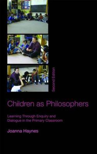 Cover image for Children as Philosophers: Learning Through Enquiry and Dialogue in the Primary Classroom