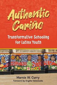 Cover image for Authentic Carino: Transformative Schooling for Latinx Youth