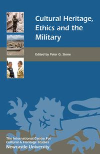 Cover image for Cultural Heritage, Ethics, and the Military
