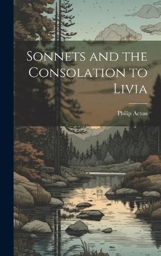 Cover image for Sonnets and the Consolation to Livia