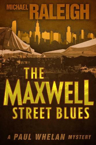 Cover image for The Maxwell Street Blues: A Paul Whelan Mystery