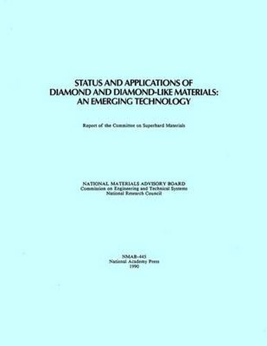 Status and Applications of Diamond and Diamond-Like Materials: An Emerging Technology