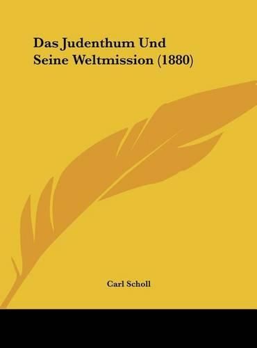 Cover image for Das Judenthum Und Seine Weltmission (1880)