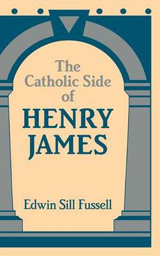 Cover image for The Catholic Side of Henry James