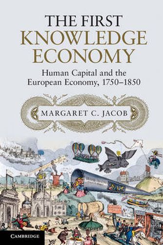 Cover image for The First Knowledge Economy: Human Capital and the European Economy, 1750-1850