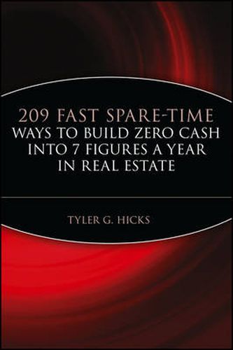 Cover image for 209 Fast Spare-Time Ways to Build Zero Cash into 7 Figures a Year in Real Estate