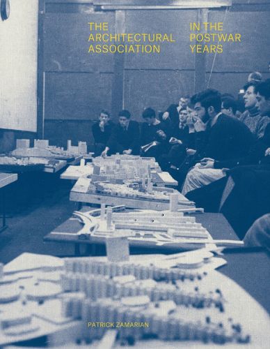 Cover image for The Architectural Association in the Postwar Years