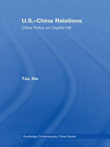 Cover image for US-China Relations: China policy on Capitol Hill