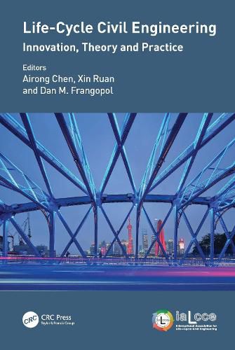 Cover image for Life-Cycle Civil Engineering: Innovation, Theory and Practice: Proceedings of the 7th International Symposium on Life-Cycle Civil Engineering (IALCCE 2020), October 27-30, 2020, Shanghai, China