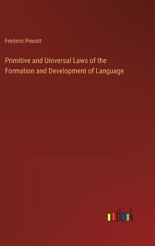 Cover image for Primitive and Universal Laws of the Formation and Development of Language