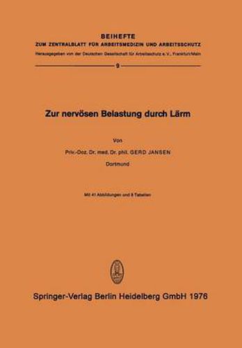 Cover image for Zur Nervoesen Belastung Durch Larm: Experimentelle Untersuchung Zur Frage Der Vegetativen Belastbarkeit Des Menschen Durch Schalleinflusse Hoher Und Mittlerer Intensitat