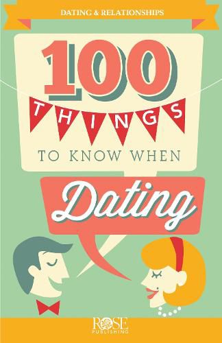 Cover image for 100 Things to Know When Dating: Important Topics to Consider and Discuss