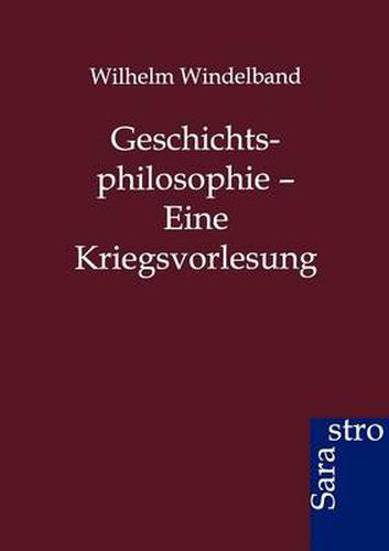 Cover image for Geschichtsphilosophie - Eine Kriegsvorlesung