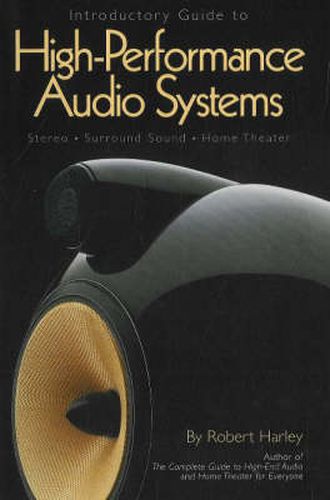 Cover image for Introductory Guide to High-Performance Audio Systems: Stereo - Surround Sound - Home Theater