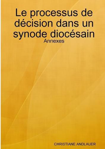 Le processus de decision dans un synode diocesain - Annexes