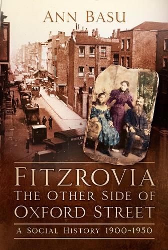 Cover image for Fitzrovia, The Other Side of Oxford Street: A Social History 1900-1950