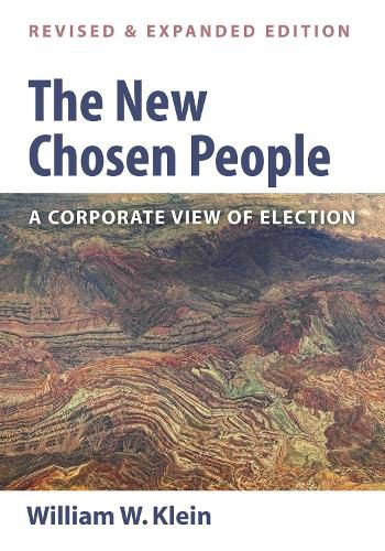 Cover image for The New Chosen People, Revised and Expanded Edition: A Corporate View of Election