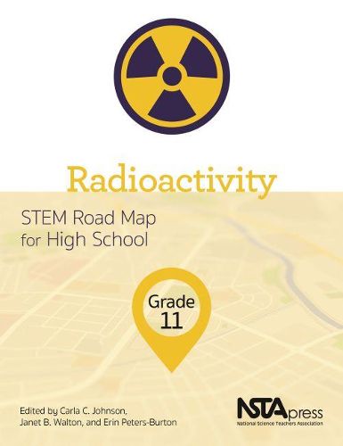 Cover image for Radioactivity: Grade 11 STEM Road Map for High School