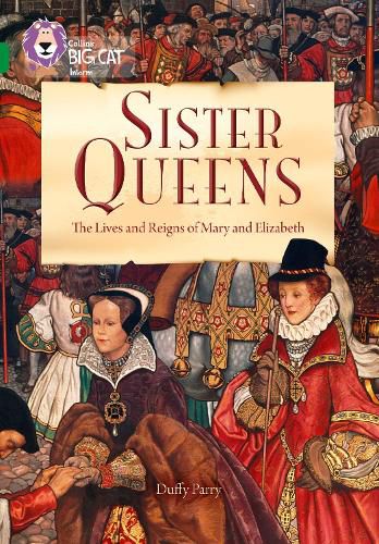 Sister Queens: The Lives and Reigns of Mary and Elizabeth: Band 15/Emerald