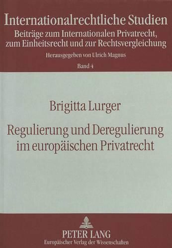 Cover image for Regulierung Und Deregulierung Im Europaeischen Privatrecht