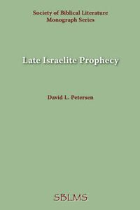 Cover image for Late Israelite Prophecy: Studies in Deutero-Prophetic Literature and in Chronicles