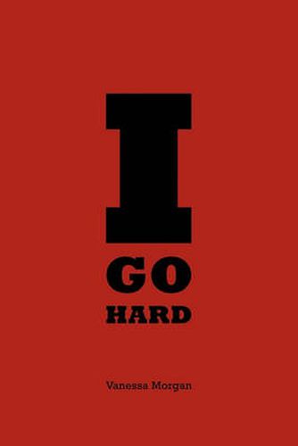 Cover image for I Go Hard