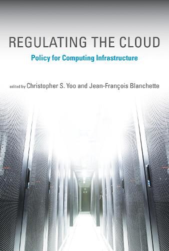 Cover image for Regulating the Cloud: Policy for Computing Infrastructure