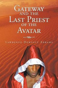 Cover image for Gateway and the Last Priest of the Avatar