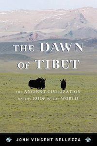 Cover image for The Dawn of Tibet: The Ancient Civilization on the Roof of the World