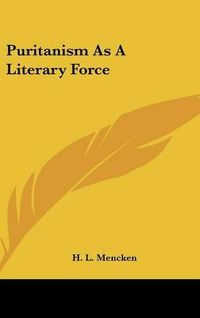 Cover image for Puritanism as a Literary Force