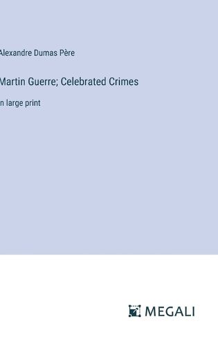 Martin Guerre; Celebrated Crimes