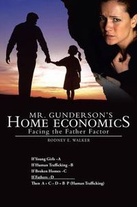 Cover image for Mr. Gunderson's Home Economics: Facing the Father Factor