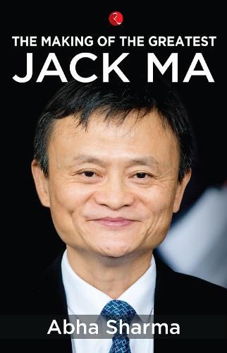 Cover image for The Making of the Greatest: Jack Ma