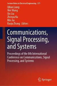 Cover image for Communications, Signal Processing, and Systems: Proceedings of the 8th International Conference on Communications, Signal Processing, and Systems