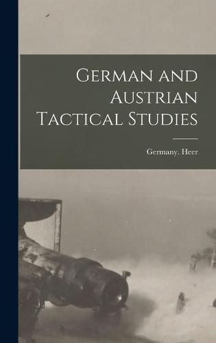Cover image for German and Austrian Tactical Studies