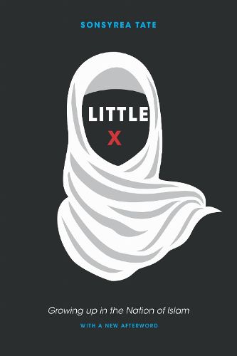 Cover image for Little X: Growing Up in the Nation of Islam