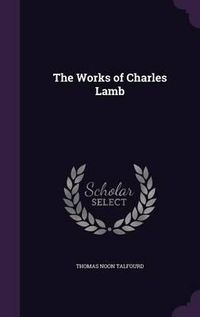 Cover image for The Works of Charles Lamb