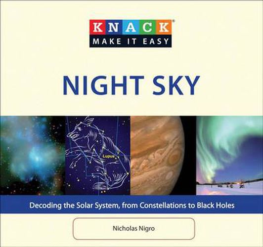 Cover image for Knack Night Sky: Decoding The Solar System, From Constellations To Black Holes